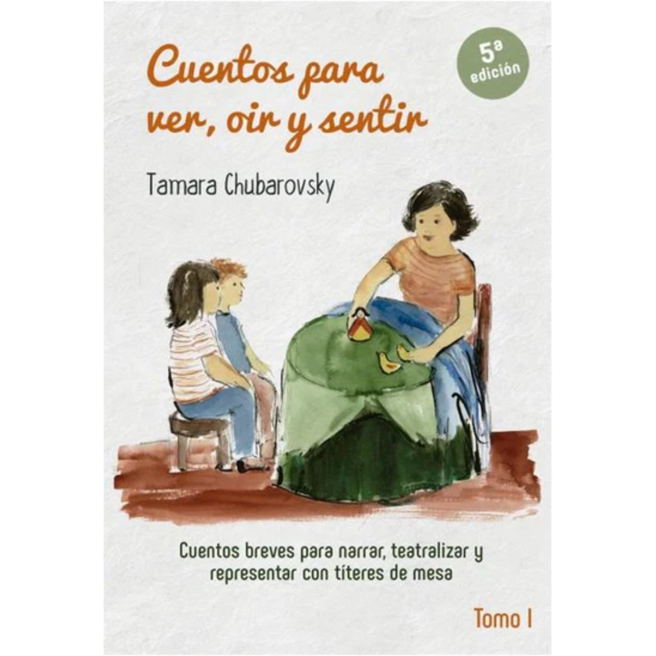 Cuentos para ver, oír y sentir. Tomo I