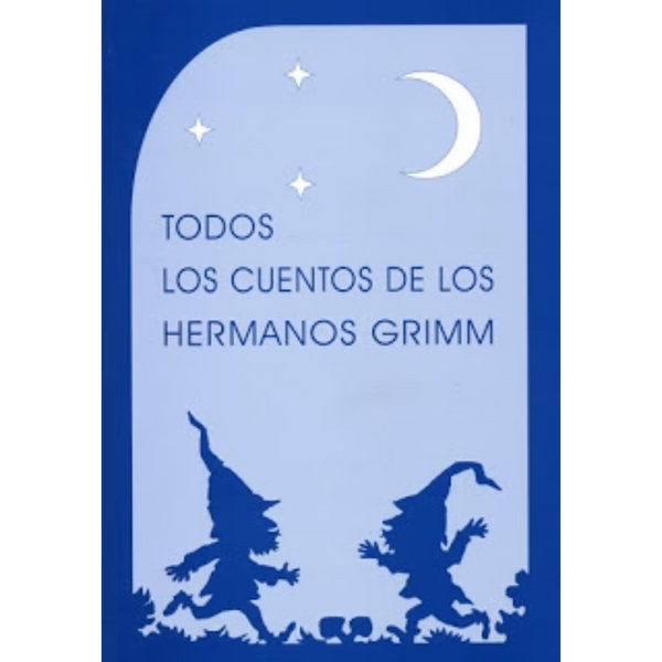 Todos los cuentos de los Hermanos Grimm