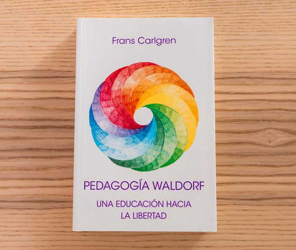 Pedagogía Waldorf, una educación hacia la libertad